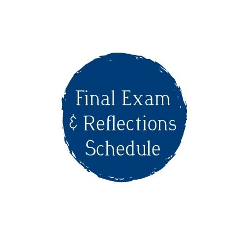 Final Exam & Reflections Schedule